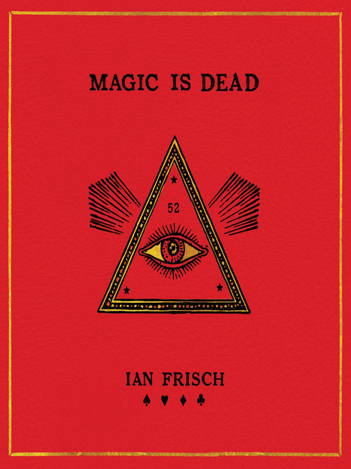 Title details for Magic Is Dead by Ian Frisch - Available